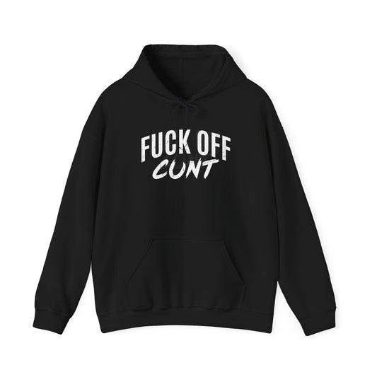 Fuck Off Cunt Hoodie