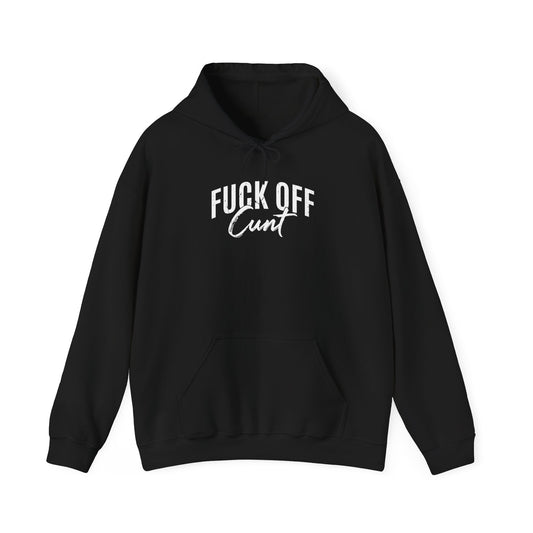 Fuck Off Cunt 2 Hoodie
